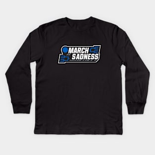 March Sadness Kids Long Sleeve T-Shirt